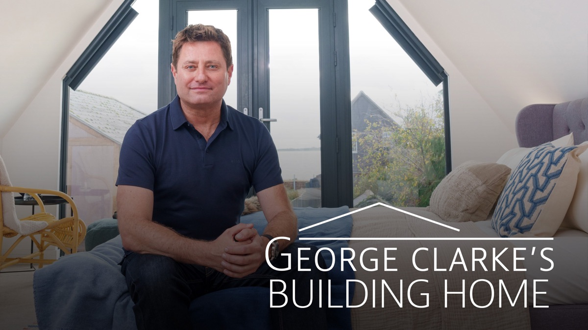 ‎George Clarke's Building Home - Apple TV