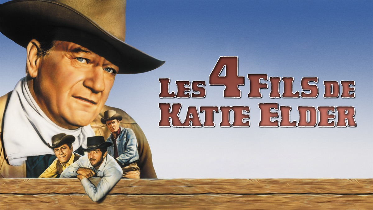 ‎Les 4 fils de Katie Elder - Apple TV