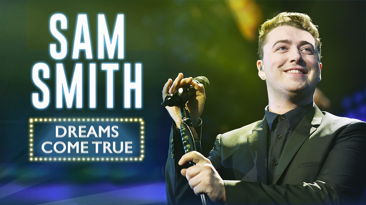 ‎Sam Smith: Dreams Come True - Apple TV