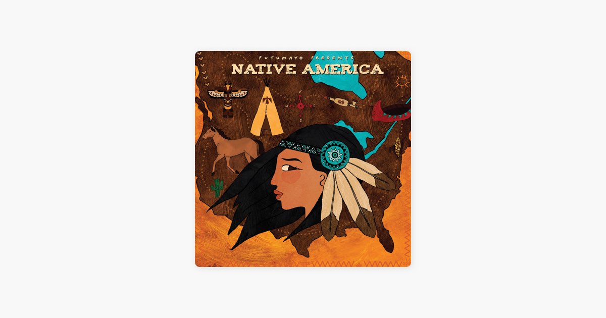 ‎Native America (Official Putumayo Playlist) by Putumayo World Music
