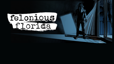 Read more about Felonious Florida Season 4