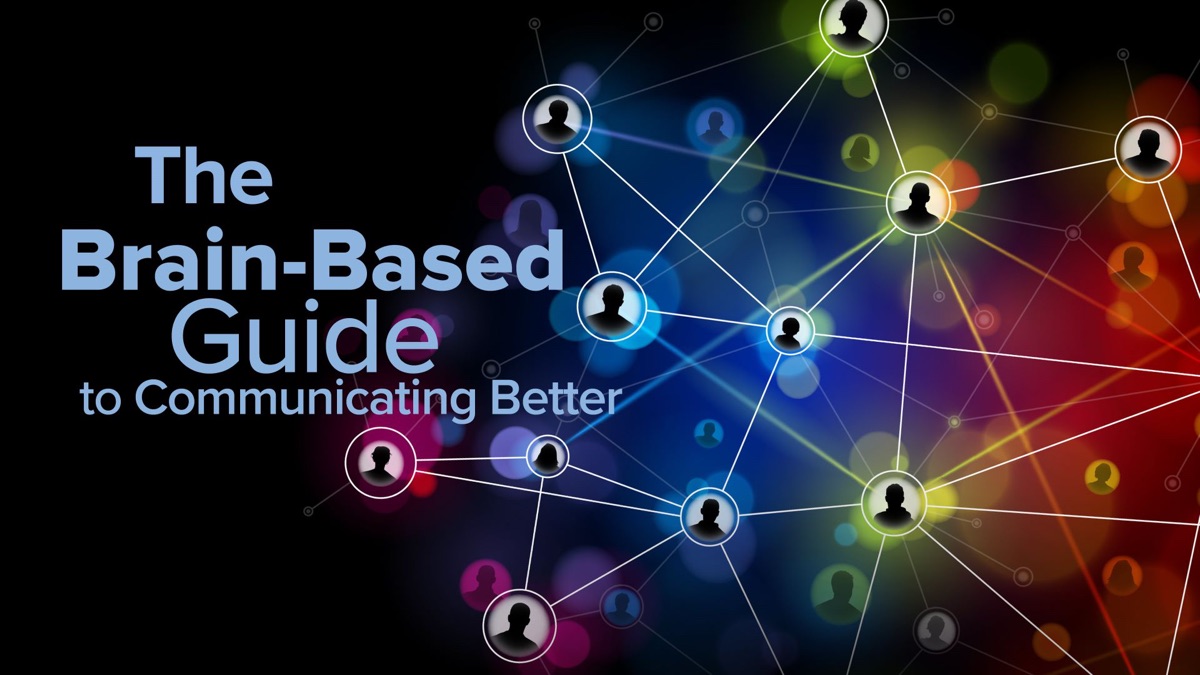 ‎The Brain-Based Guide to Communicating Better - Apple TV