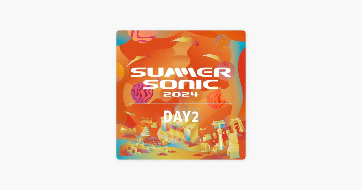 ‎SUMMER SONICのSUMMER SONIC 2024 DAY2 Apple Music