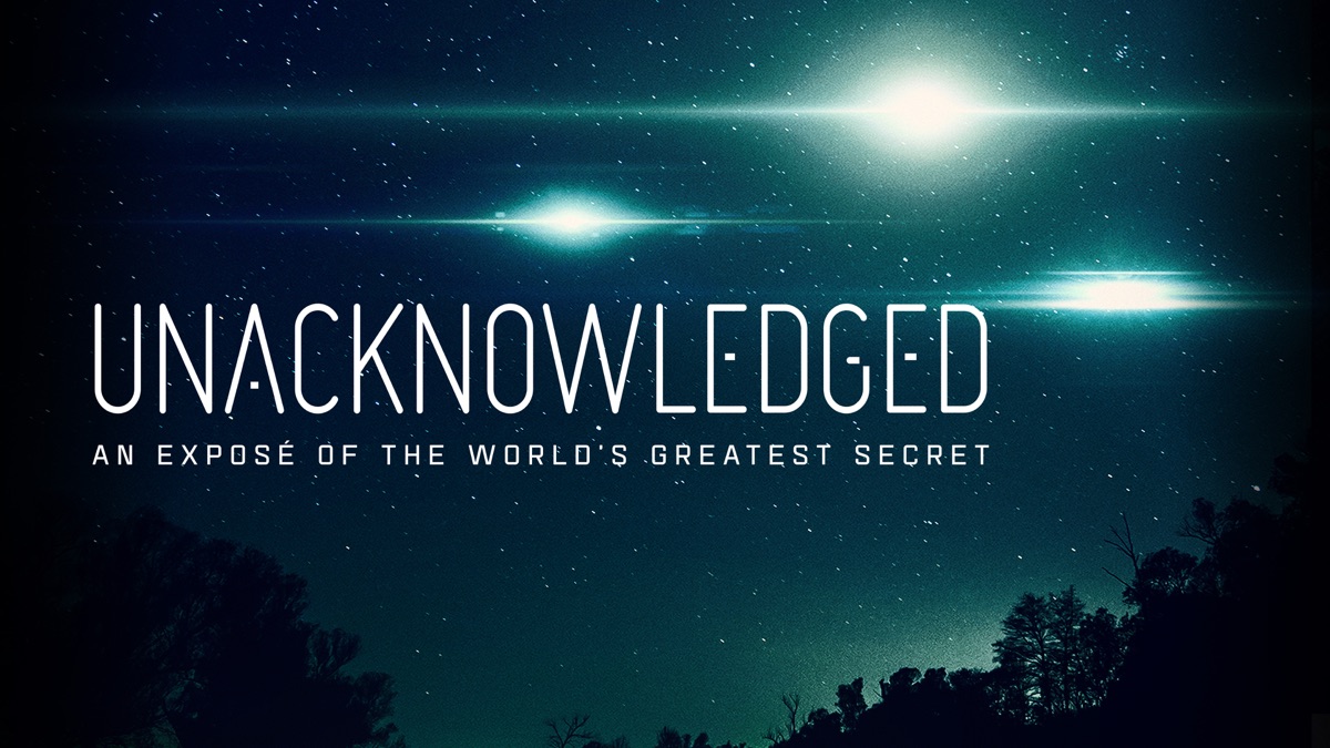 Unacknowledged An Expose Of The World's Greatest Secret Unacknowledged: An Exposé of the World's Greatest Secret - Apple TV