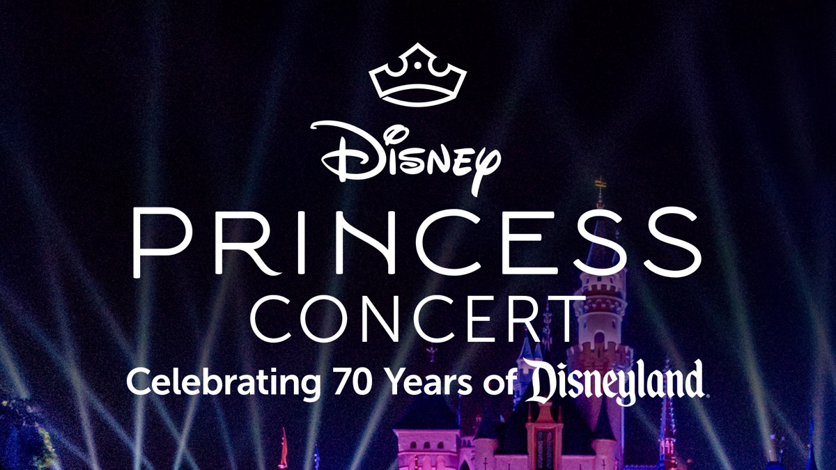 ‎Princess: A Concert Celebrating 70 Years of Disneyland - Apple TV