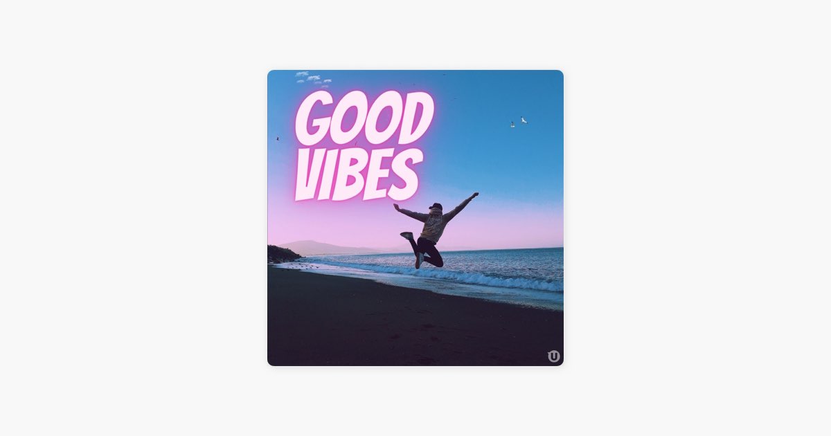 Good Vibes - playlist by Spotify