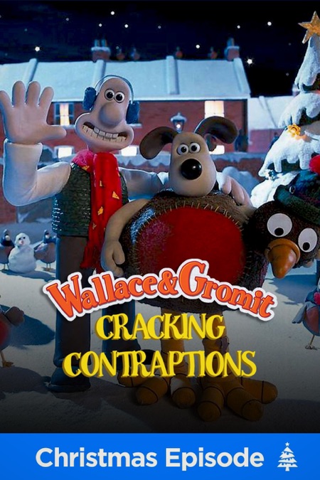 ‎Wallace and Gromit: Cracking Contraptions - Christmas Special - Apple TV
