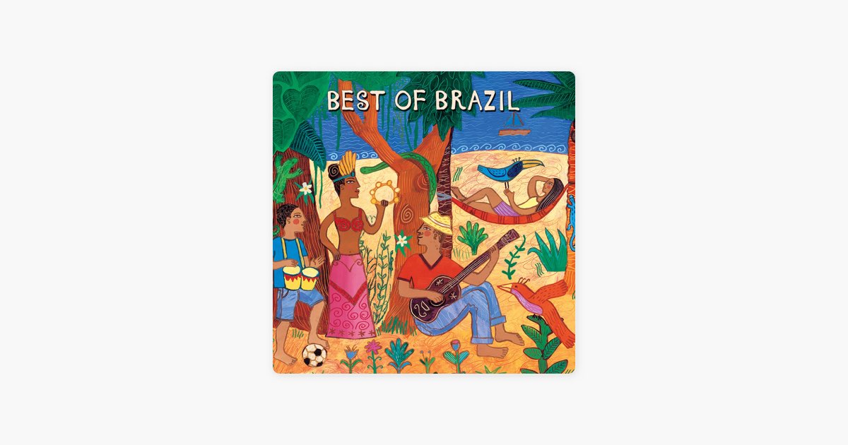 ‎Best of Brazil by Putumayo World Music Apple Music