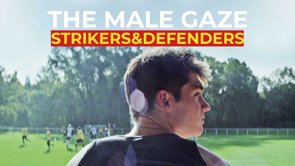 ‎The Male Gaze: Delanteros y defensas - Apple TV