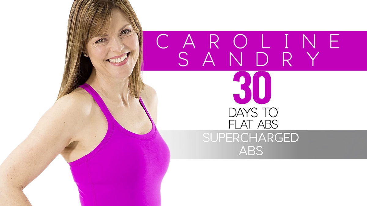 ‎Caroline Sandry: 30 Days to Flat Abs - Supercharged Abs - Apple TV