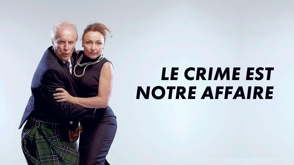Le Crime Est Notre Affaire Streaming