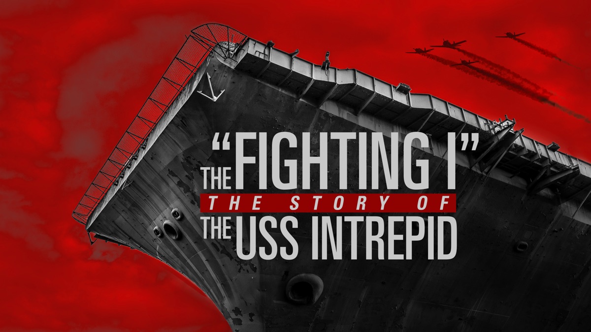 ‎The Fighting I: The Story of the USS Intrepid - Apple TV