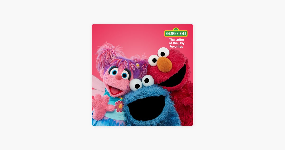 ‎The Letter of the Day Favorites by Sesame Street - Apple Music