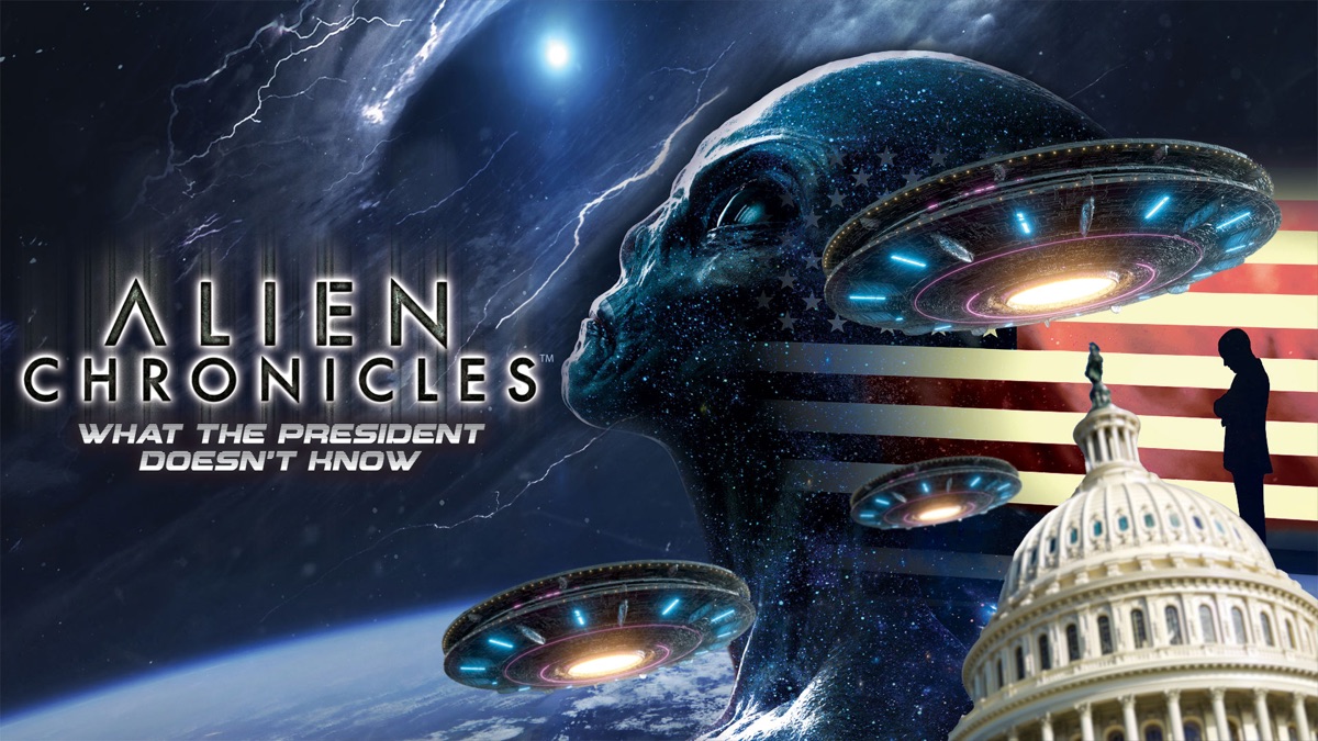 Alien Chronicles: What the President Doesn't Know - Apple TV