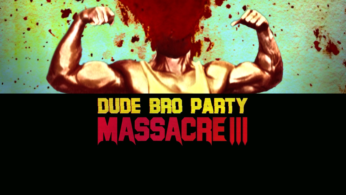 ‎Dude Bro Party Massacre III - Apple TV