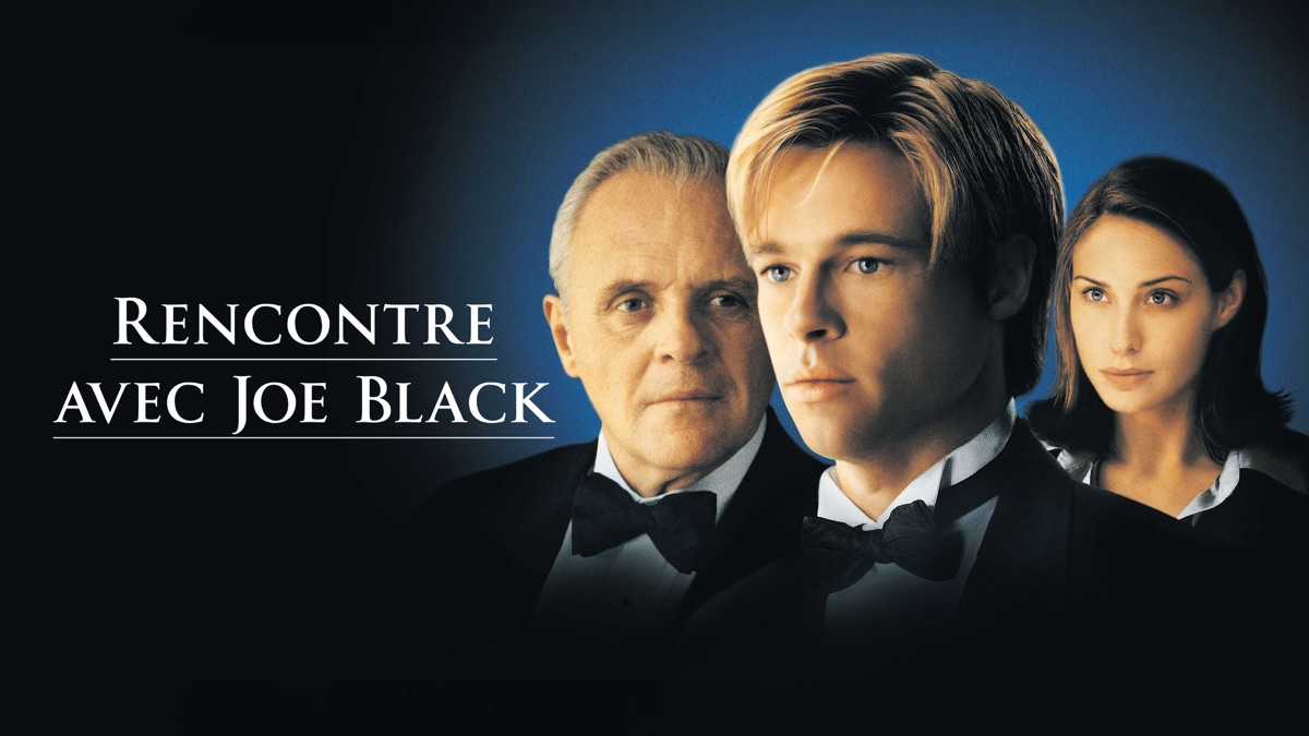 Rencontre Avec Joe Black Streaming Vostfr