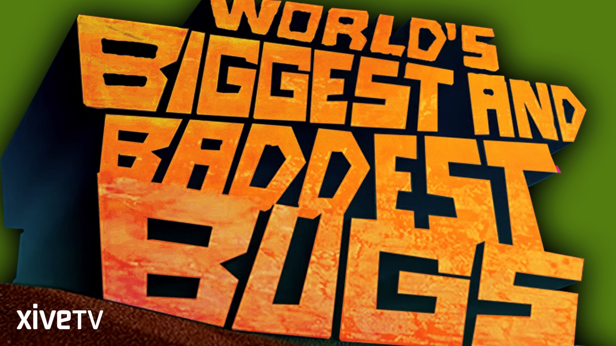 World's Biggest and Baddest Bugs - Apple TV