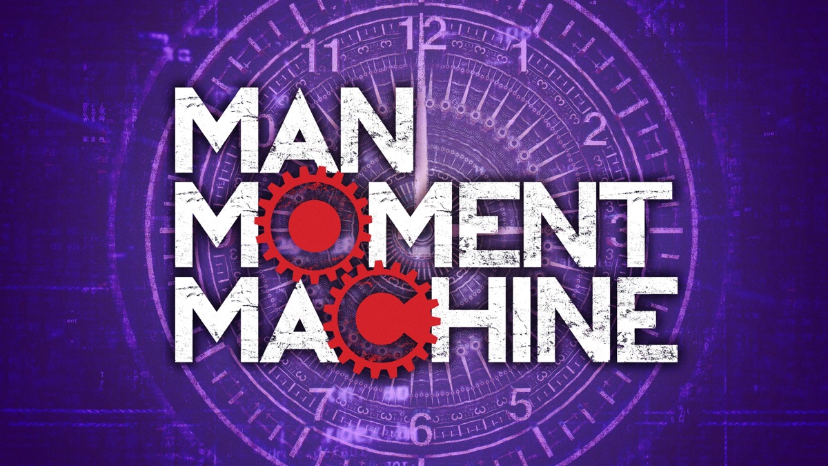 ‎Man, Moment, Machine - Apple TV