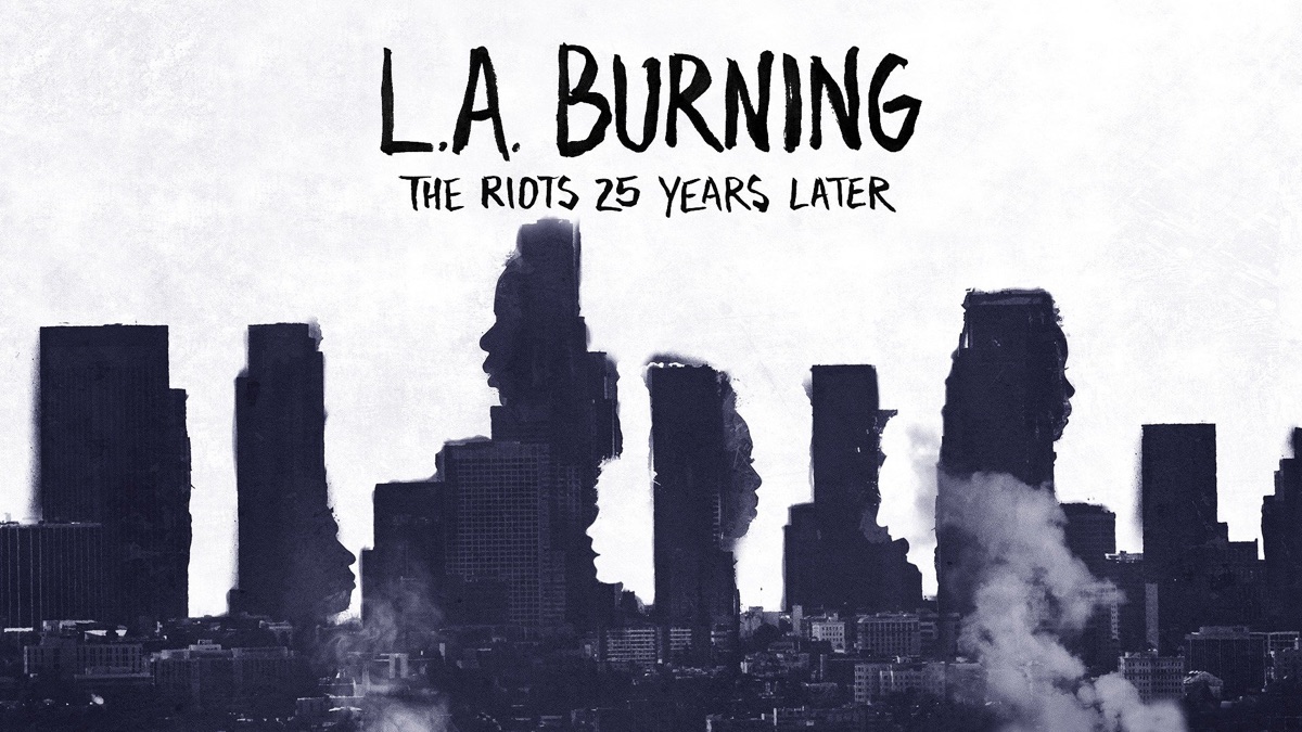 ‎The LA Riots: 25 Years Later - Apple TV