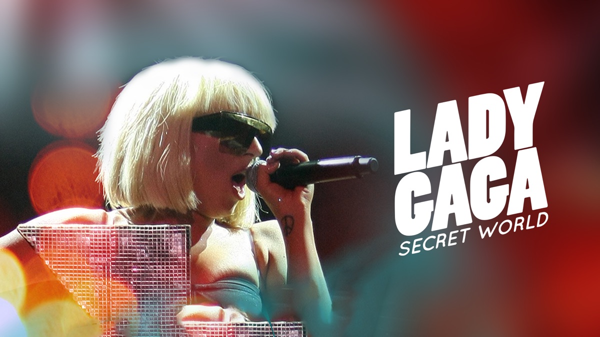 ‎Lady Gaga: Secret World - Apple TV