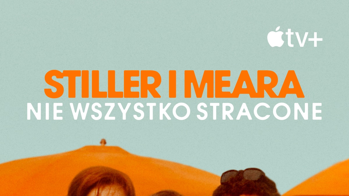 ‎Oglądaj Stiller i Meara: nie wszystko stracone — Apple TV+